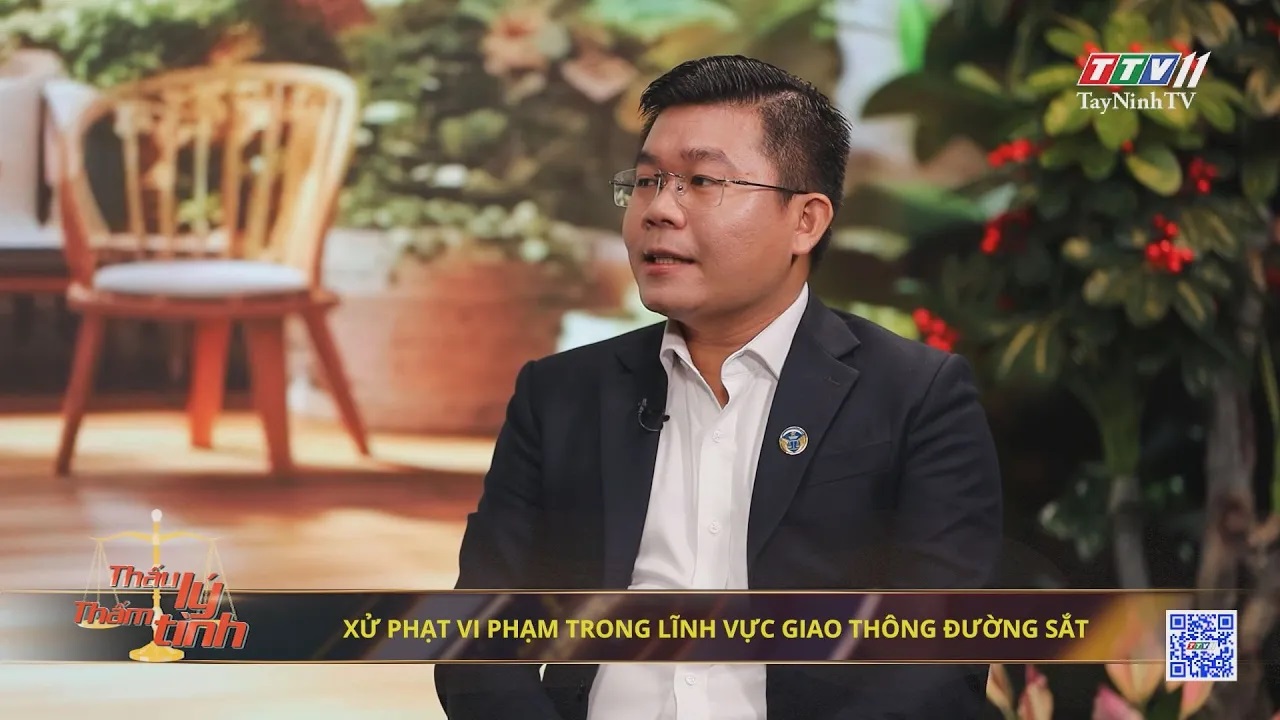 Xử phạt vi phạm trong lĩnh vực giao thông đường sắt | 30-8-2024 | THẤU LÝ THẤM TÌNH | TayNinhTVArt